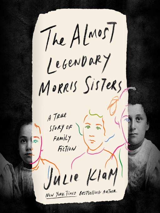 Title details for The Almost Legendary Morris Sisters by Julie Klam - Available